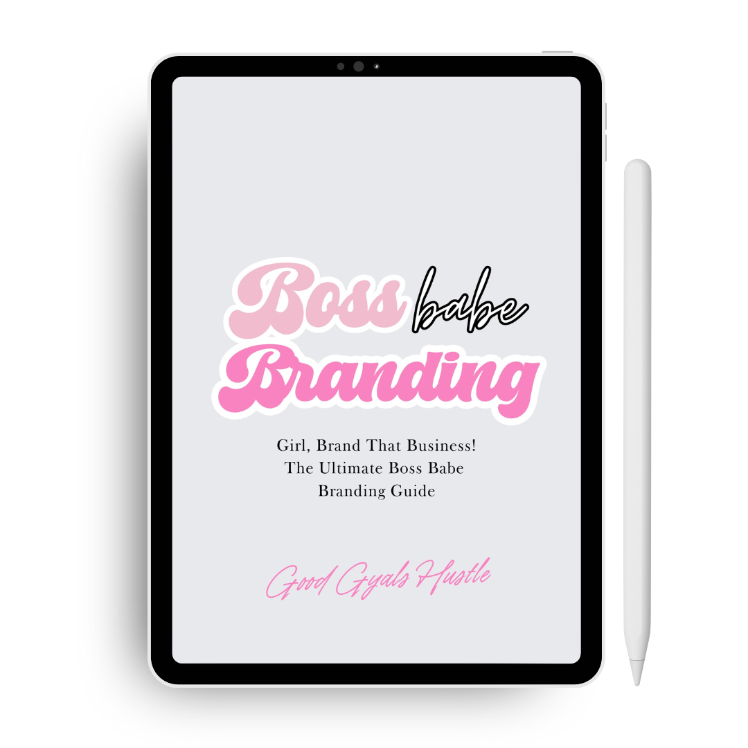 Girl, Brand That Business!