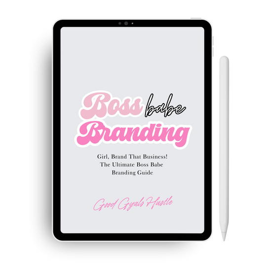 Girl, Brand That Business!